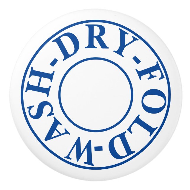 WASH DRY FOLD - Laundry Room Ceramic Knob (Front)