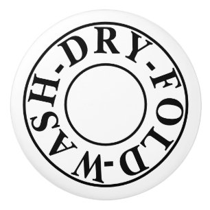 WASH DRY FOLD - Laundry Room Ceramic Knob