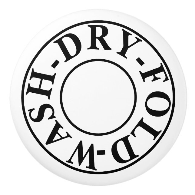 WASH DRY FOLD - Laundry Room Ceramic Knob (Front)