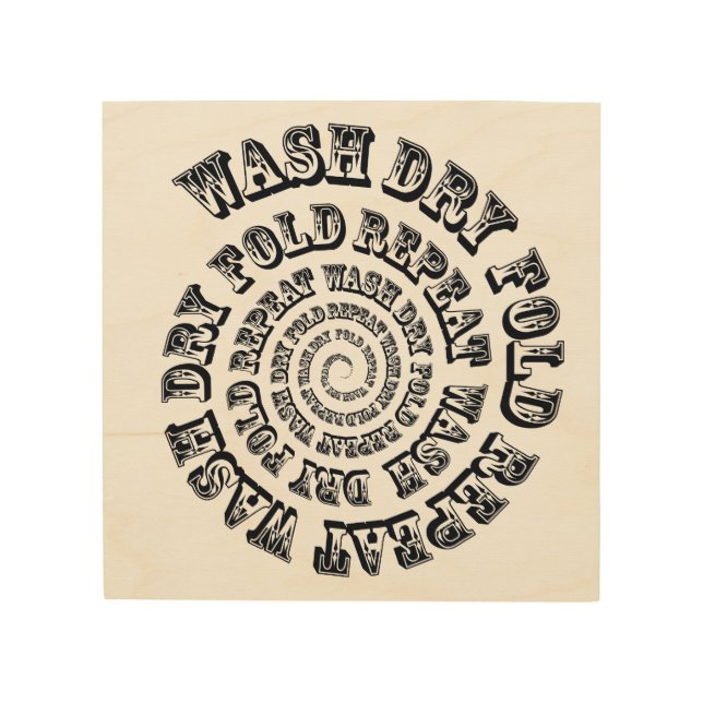 Wash Dry Fold Repeat Laundry Bathroom Sign (Front)