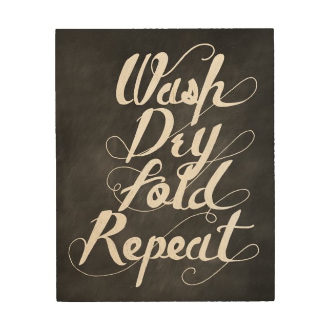 Wash Dry Fold Repeat Wood Wall Art (Front)