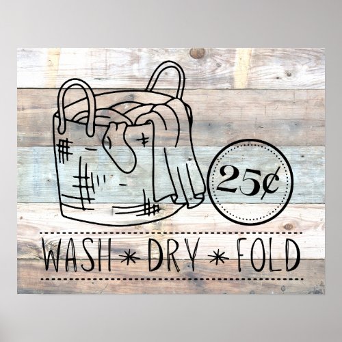 Wash Dry Fold Rustic Farmhouse Funny Laundry Poster