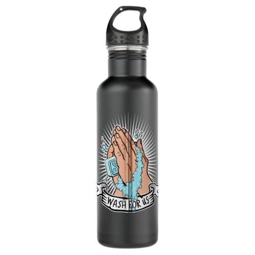 WASH FOR US Hand Washing antivirus prayer against  Stainless Steel Water Bottle