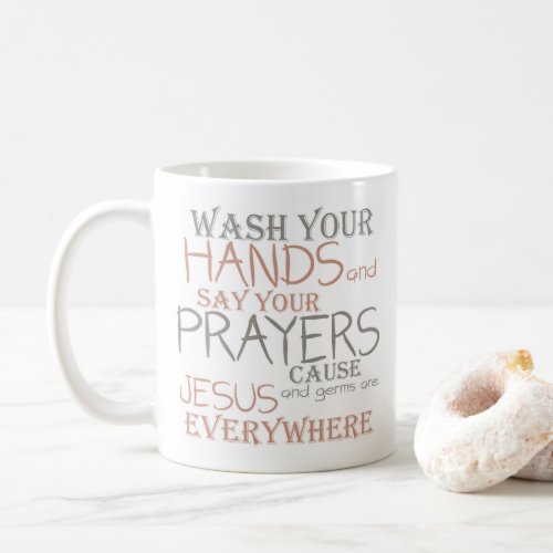 Wash Hands Say Prayers Funny Text Mug