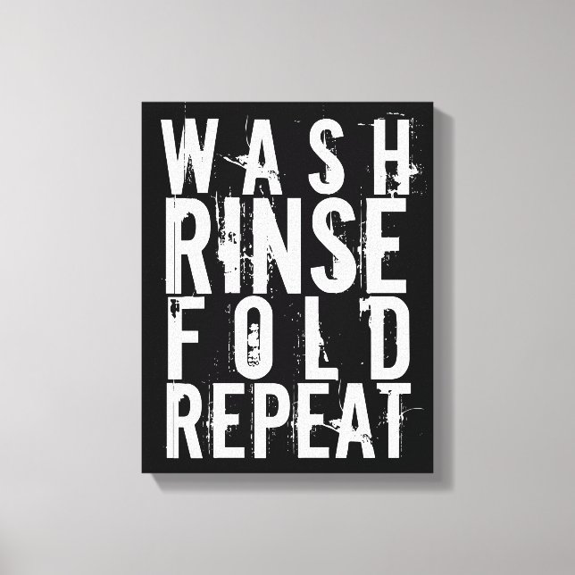Wash Rinse Fold Repeat Laundry Room Wall Decor (Front)