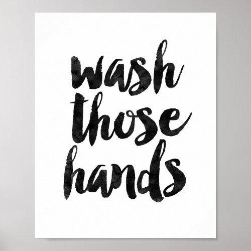 Wash Those Hands Poster