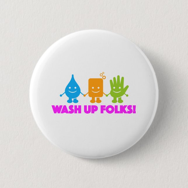 wash up folks button (Front)