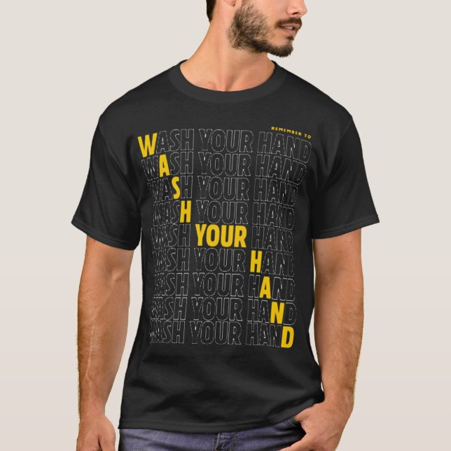 Wash your hand T-Shirt (Front)