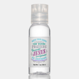 WASH YOUR HANDS AND SAY YOUR PRAYERS HAND SANITIZER