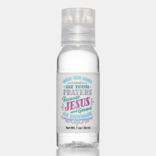 WASH YOUR HANDS AND SAY YOUR PRAYERS HAND SANITIZER (Front)