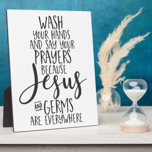 Wash Your Hands and Say Your Prayers Plaque