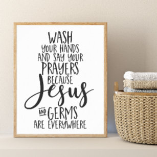 Wash Your Hands and Say Your Prayers Poster