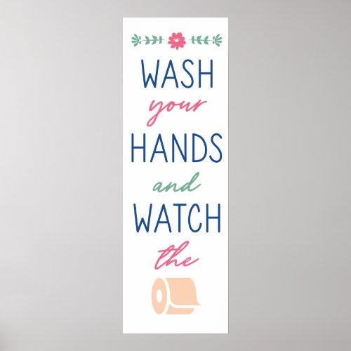Wash Your Hands and Watch the Toilet Paper Color Poster