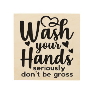 Wash Your Hands Bathroom Reminder Hygiene Wood Wall Art