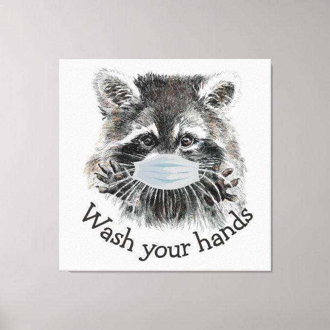Wash Your Hands Covid Pandemic Cute Raccoon Quote Canvas Print (Front)