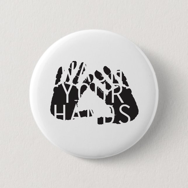 WASH YOUR HANDS PINBACK BUTTON (Front)