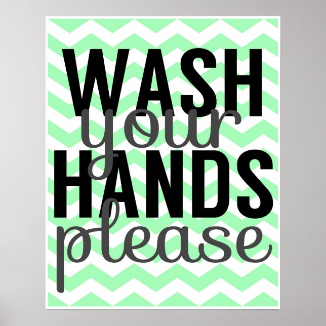 Wash Your Hands Please - Chevron - Mint and Grey Poster (Front)