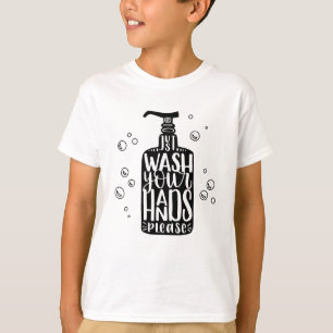 Wash Your Hands Please T-Shirt