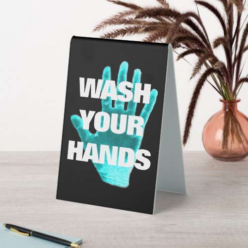 Wash Your Hands Reminder Coronavirus Control Table Tent Sign