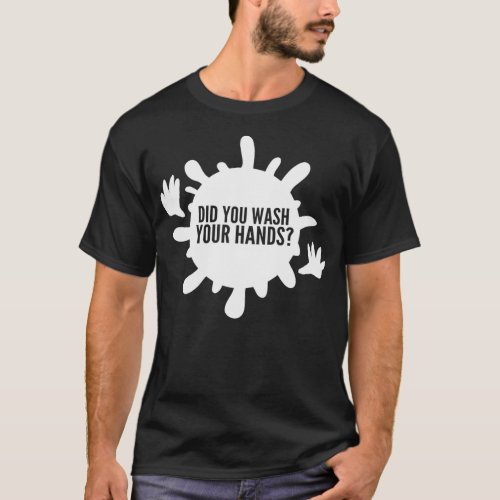 Wash your Hands Sanitation Worker Gift T_Shirt