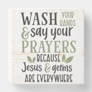Wash Your Hands Say Your Prayers Wooden Box Sign