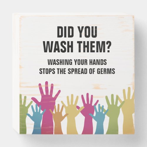 Wash Your Hands Stops The Germs Colorful Hands Wooden Box Sign