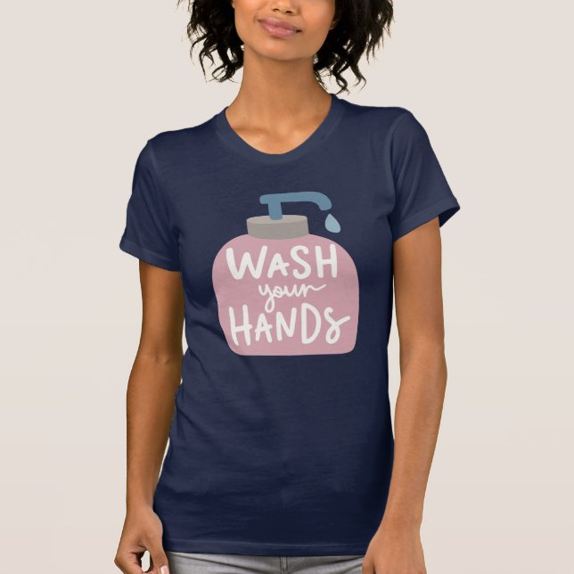 Wash Your Hands T-Shirt (Front)