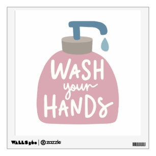 Wash Your Hands Wall Decal