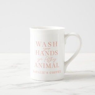 Wash your hands ya filth animal funny bone china mug