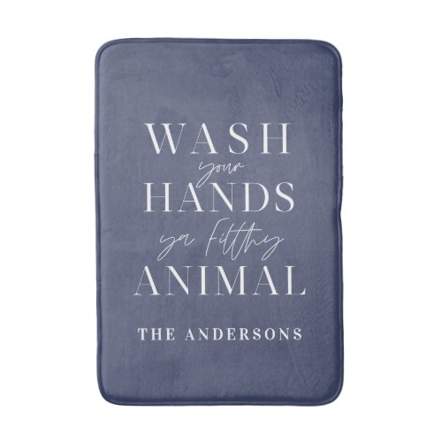 Wash your hands ya filth animal funny typography bath mat