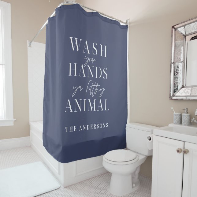 Wash your hands ya filth animal funny typography shower curtain (In Situ)