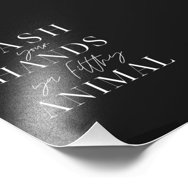 Wash your hands ya filth animal photo print (Corner)