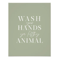 Wash your hands ya filth animal