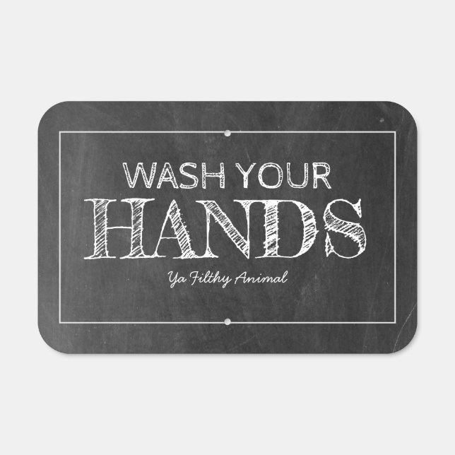 Wash Your Hands Ya Filthy Animal Funny Bathroom Metal Sign (Front)