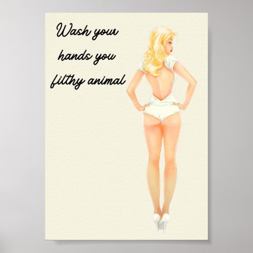 Wash your hands you filthy animal 1950 pin up girl poster