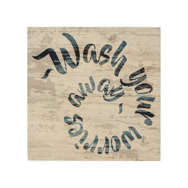 Wash Your Worries Away Rustic Inspirational Wood Wall Art (Front)