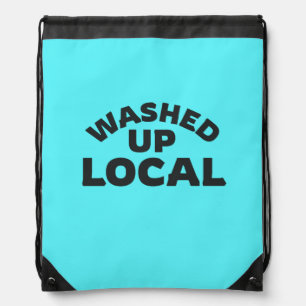 Washed Up Local Funny Bold Typography Backpack