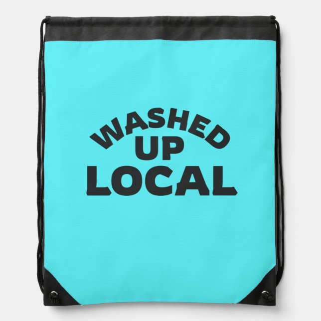 Washed Up Local | Funny Bold Typography Backpack (Front)