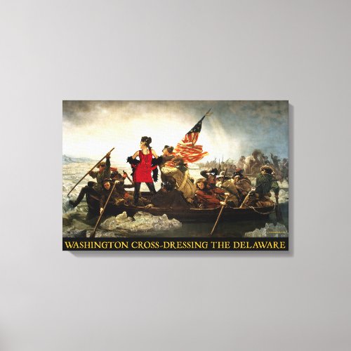 Washington Cross_Dressing the Delaware Canvas Print