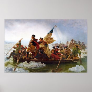 Washington Crossing The Delaware Poster (small) by s_and_c at Zazzle