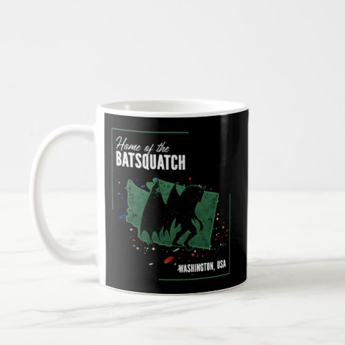 Washington _ Cryptids Home Of The Batsquatch Coffee Mug