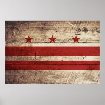Washington Dc Flag On Old Wood Grain Poster by electrosky at Zazzle