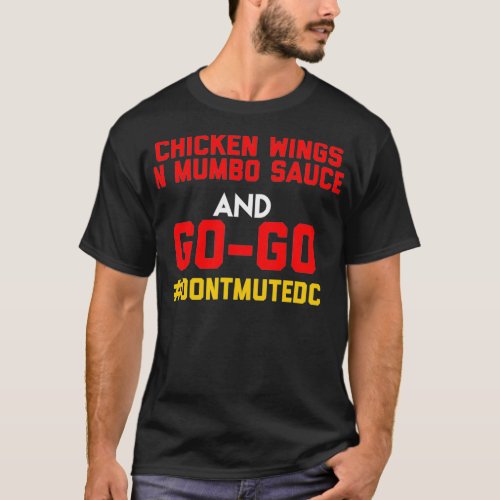 Washington DC Go Go music and chicken and mumbo s T_Shirt