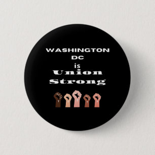 Washington DC Is Union Strong Classic - Labor Day Button