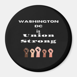 Washington DC Is Union Strong Classic - Labor Day Magnet