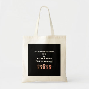 Washington DC Is Union Strong Classic - Labor Day Tote Bag