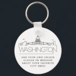 Washington DC Stylized Skyline | Custom Slogan Keychain<br><div class="desc">A unique key chain representing the beautiful city of Washington DC.  
This keychain features a stylized illustration of the city's unique skyline with its name underneath.
Underneath the city name is a spot for your unique slogan or statement about your favorite city.</div>