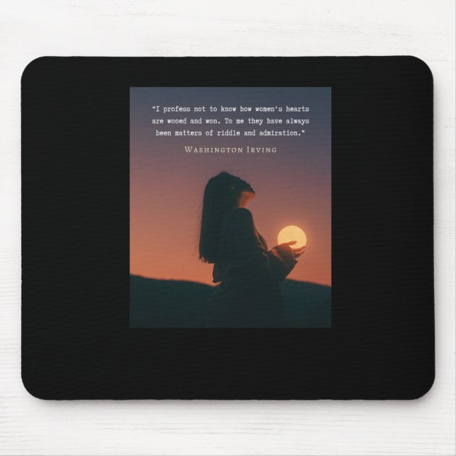 Washington Irving Quote I Profess Not To Know How  Mouse Pad (Front)