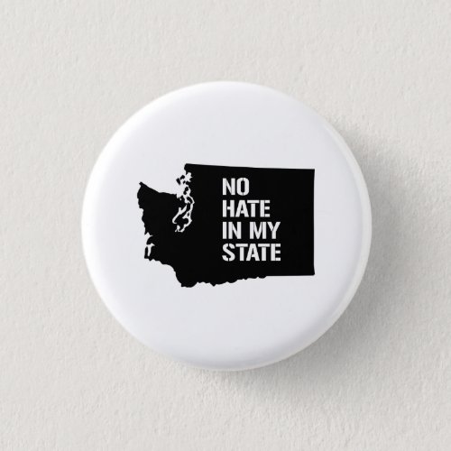 Washington No Hate In My State Button