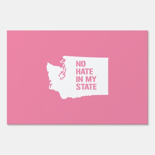 Washington No Hate In My State Sign